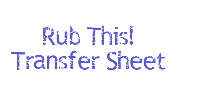 Rub This! Transfer Sheet Font Download