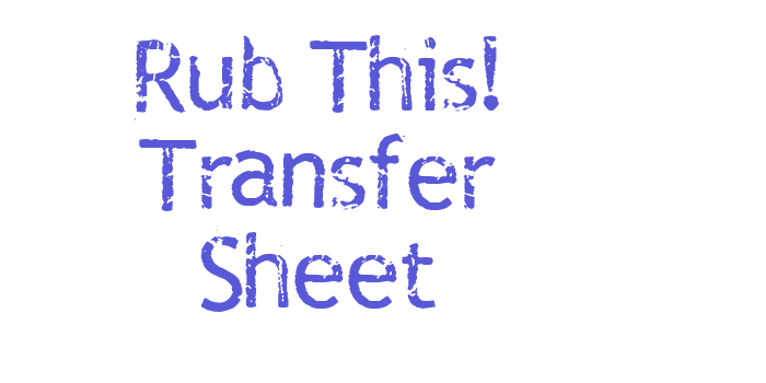 Rub This! Transfer Sheet Font