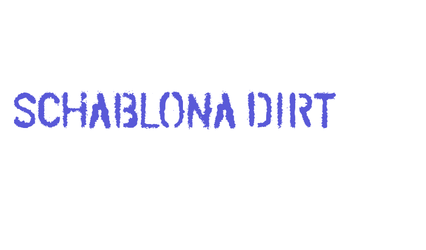 SCHABLONA DIRT Font