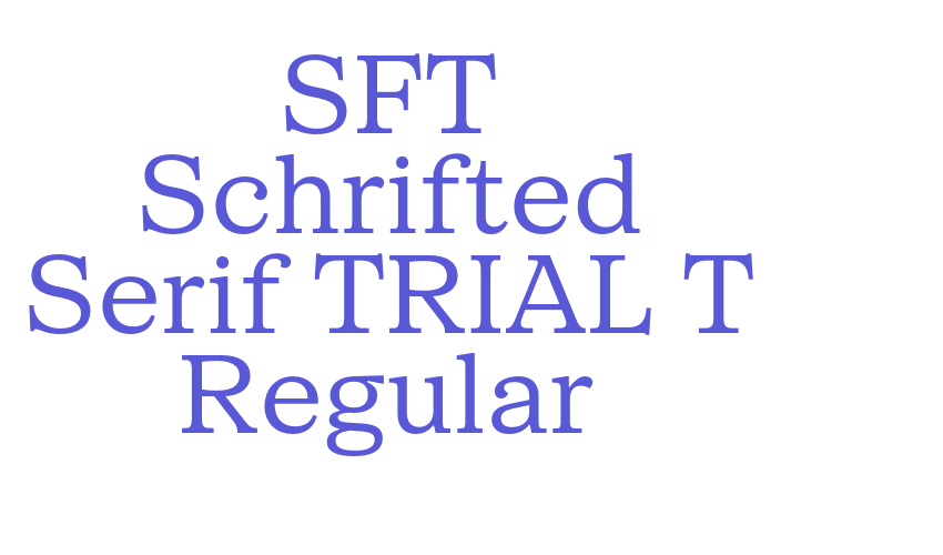 SFT Schrifted Serif TRIAL T Regular Font Download