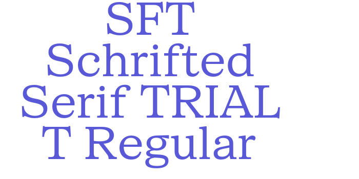 SFT Schrifted Serif TRIAL T Regular Font Download