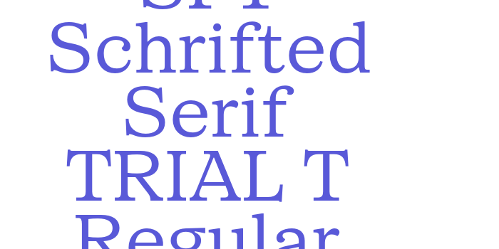 SFT Schrifted Serif TRIAL T Regular Font