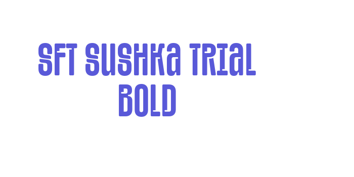 SFT Sushka TRIAL Bold Font Download