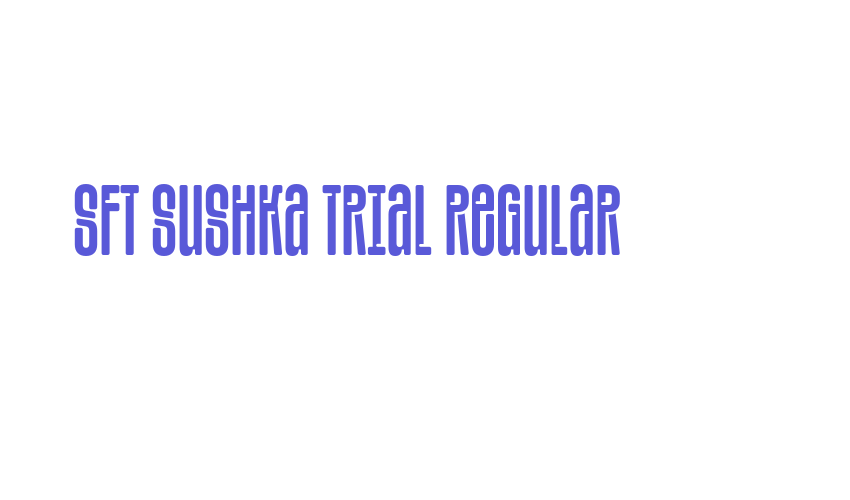 SFT Sushka TRIAL Regular Font