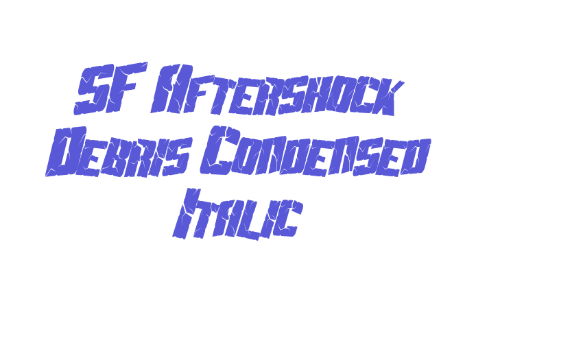 SF Aftershock Debris Condensed Italic Font