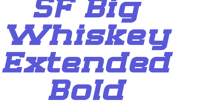 SF Big Whiskey Extended Bold Font