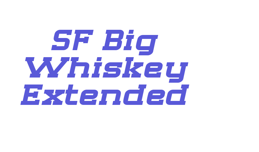 SF Big Whiskey Extended Font Download