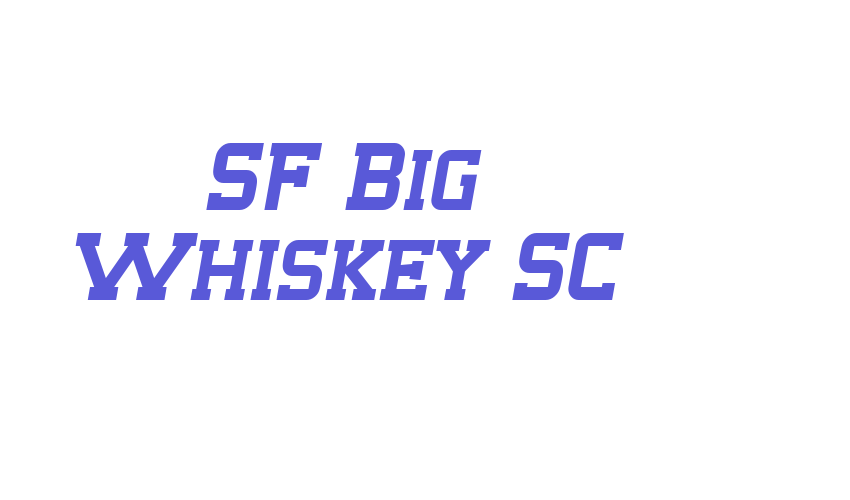 SF Big Whiskey SC Font Download