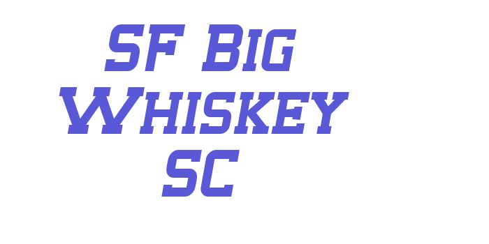 SF Big Whiskey SC Font