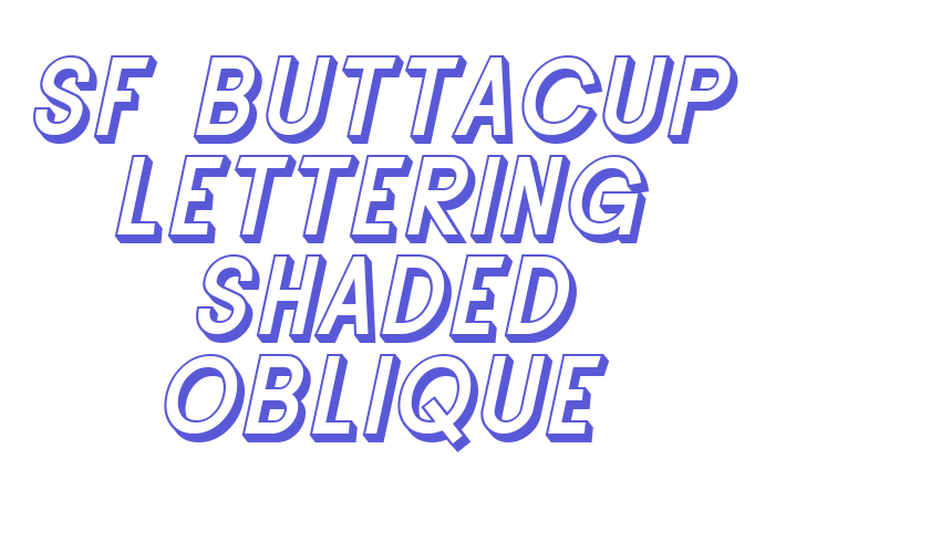 SF Buttacup Lettering Shaded Oblique Font