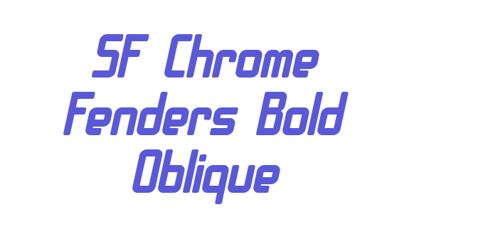 SF Chrome Fenders Bold Oblique Font Download