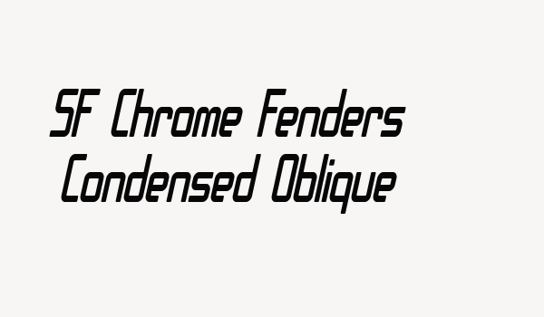 SF Chrome Fenders Condensed Oblique Font