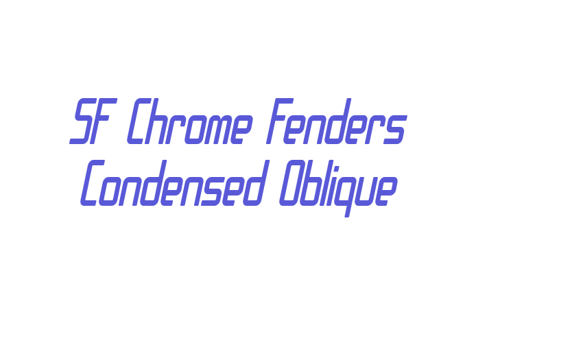 SF Chrome Fenders Condensed Oblique Font