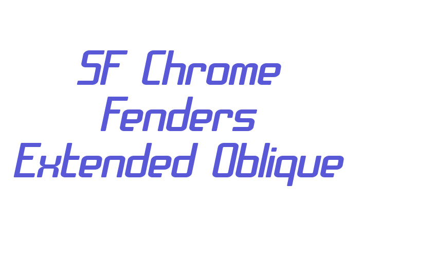 SF Chrome Fenders Extended Oblique Font