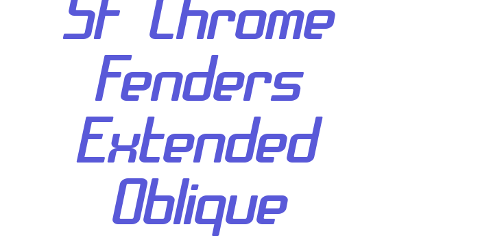 SF Chrome Fenders Extended Oblique Font