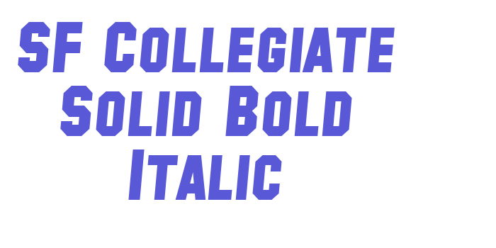 SF Collegiate Solid Bold Italic Font