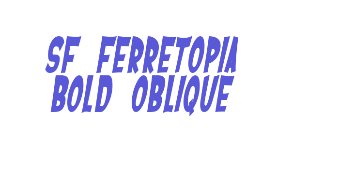 SF Ferretopia Bold Oblique Font Download