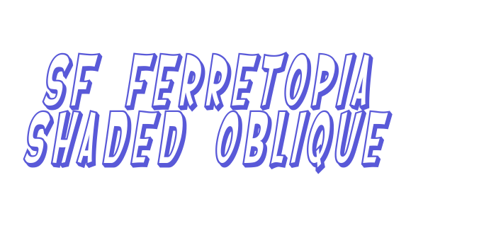 SF Ferretopia Shaded Oblique Font Download