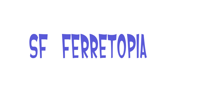 SF Ferretopia Font