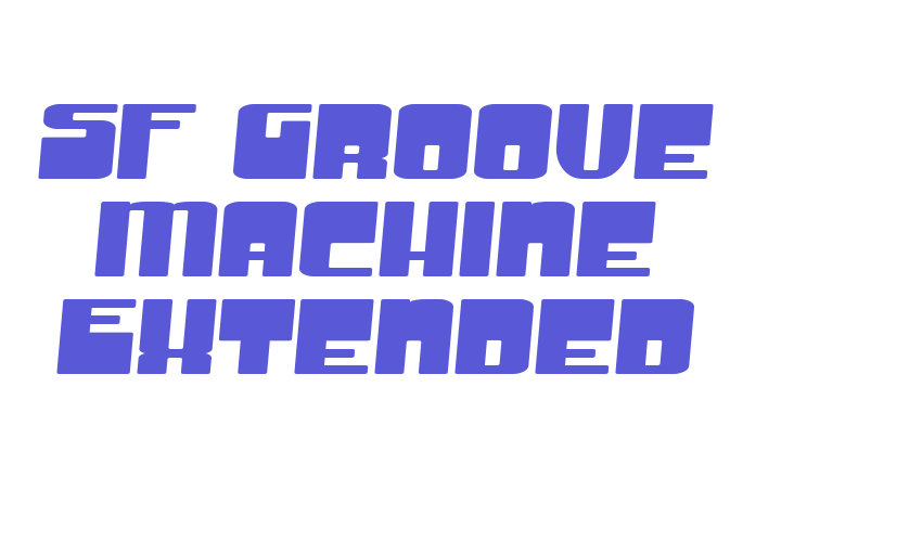 SF Groove Machine Extended Font