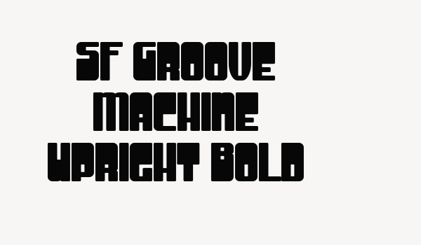 SF Groove Machine Upright Bold Font