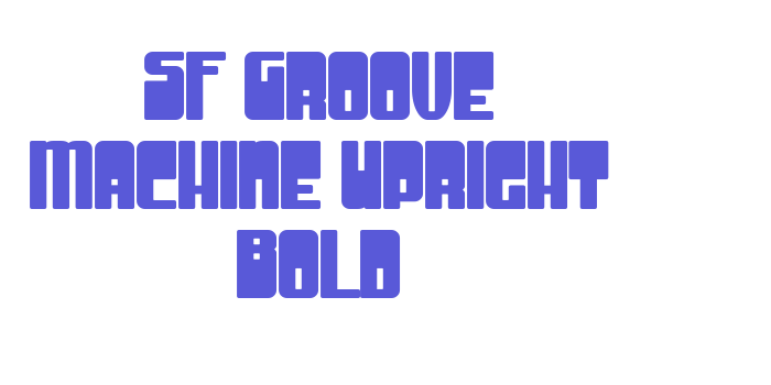 SF Groove Machine Upright Bold Font Download