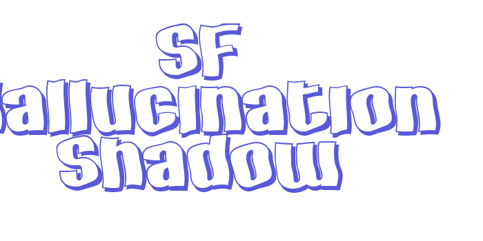 SF Hallucination Shadow Font Download