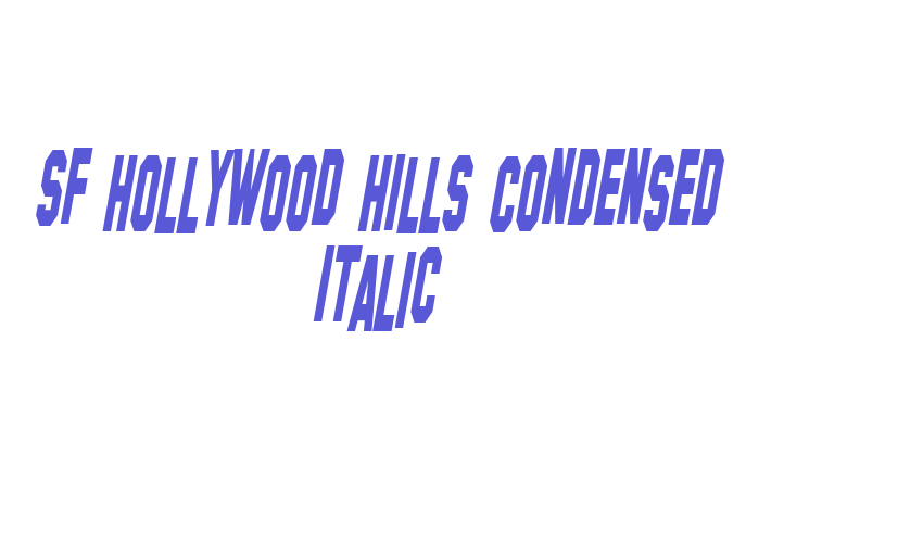 SF Hollywood Hills Condensed Italic Font