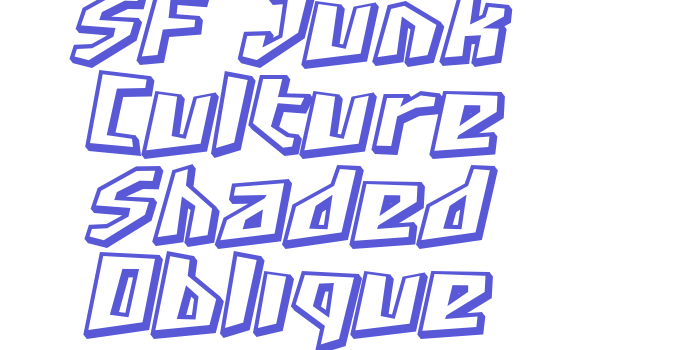 SF Junk Culture Shaded Oblique Font