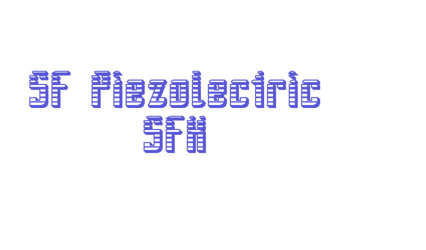 SF Piezolectric SFX Font