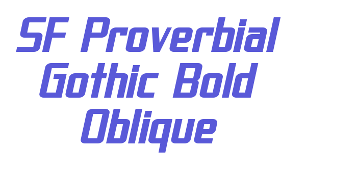 SF Proverbial Gothic Bold Oblique Font