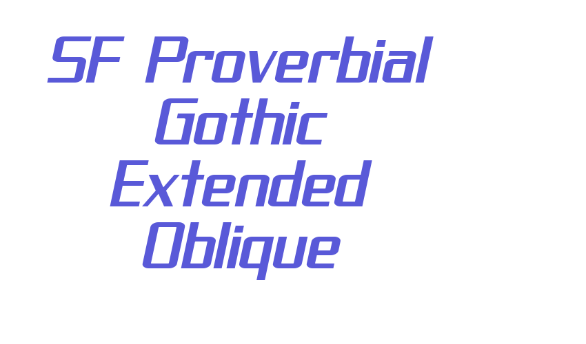 SF Proverbial Gothic Extended Oblique Font