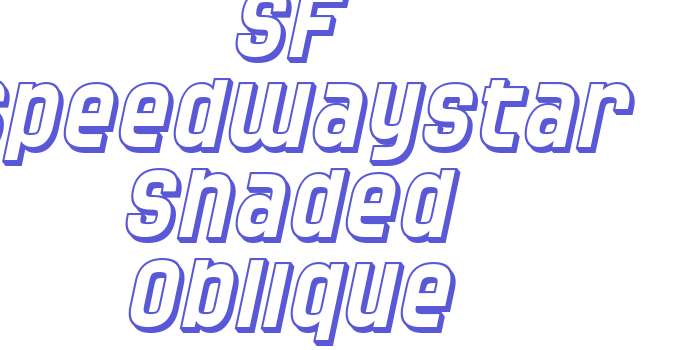 SF Speedwaystar Shaded Oblique Font