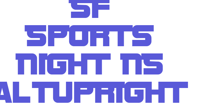 SF Sports Night NS AltUpright Font