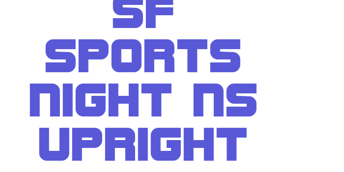 SF Sports Night NS Upright Font