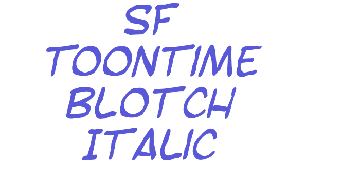 SF Toontime Blotch Italic Font Download