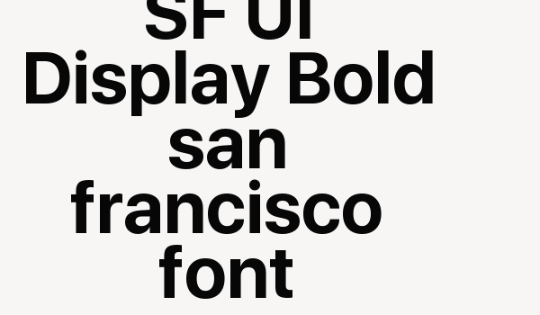 SF UI Display Bold san francisco font Font