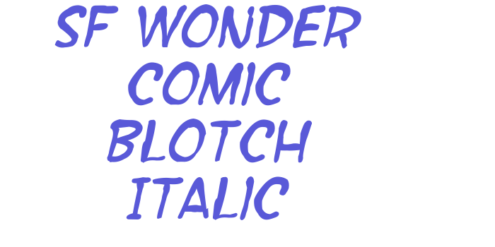 SF Wonder Comic Blotch Italic Font Download