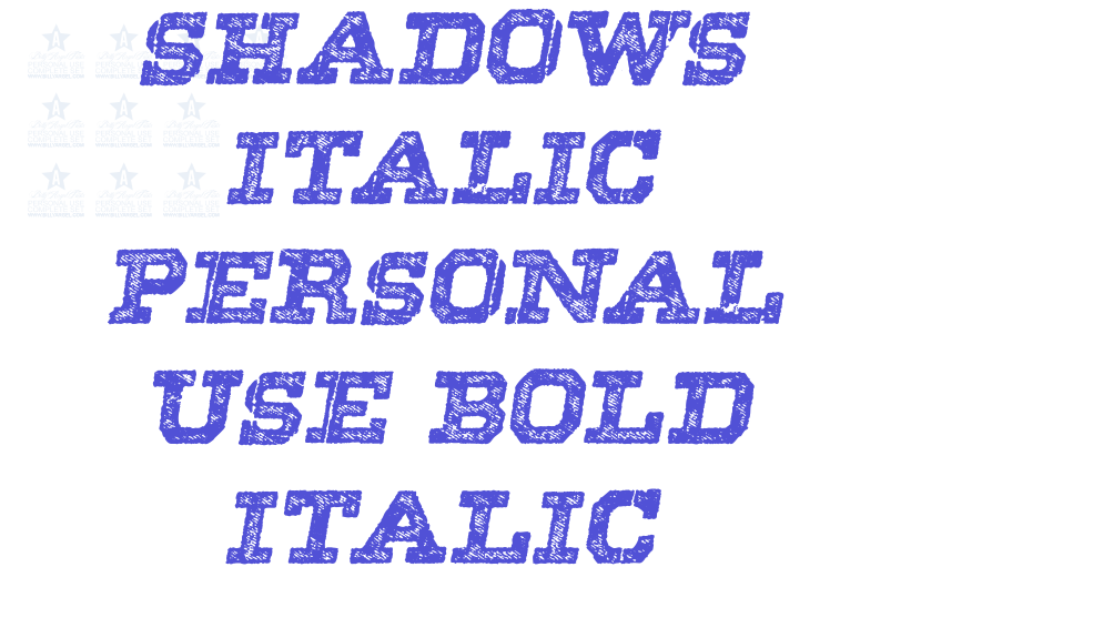 SHADOWS ITALIC PERSONAL USE Bold Italic-font-download