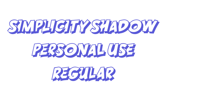 SIMPLICITY SHADOW PERSONAL USE Regular Font Download