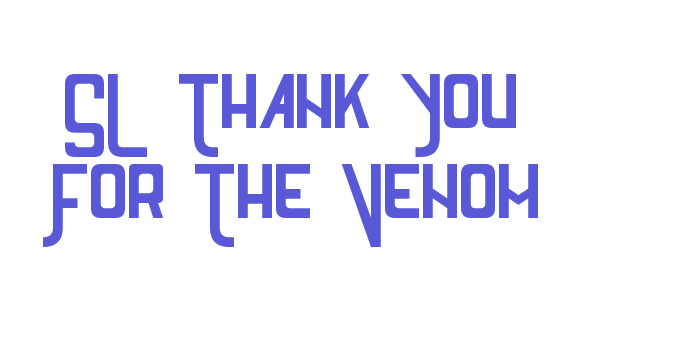 SL Thank You For The Venom Font