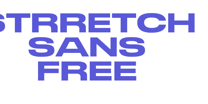 STRRETCH SANS FREE Font Download