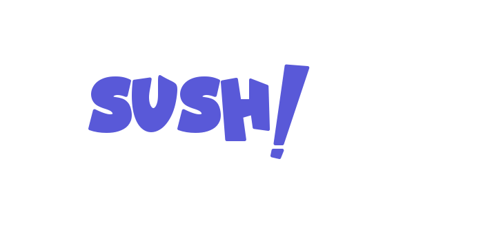 SUSH! Font