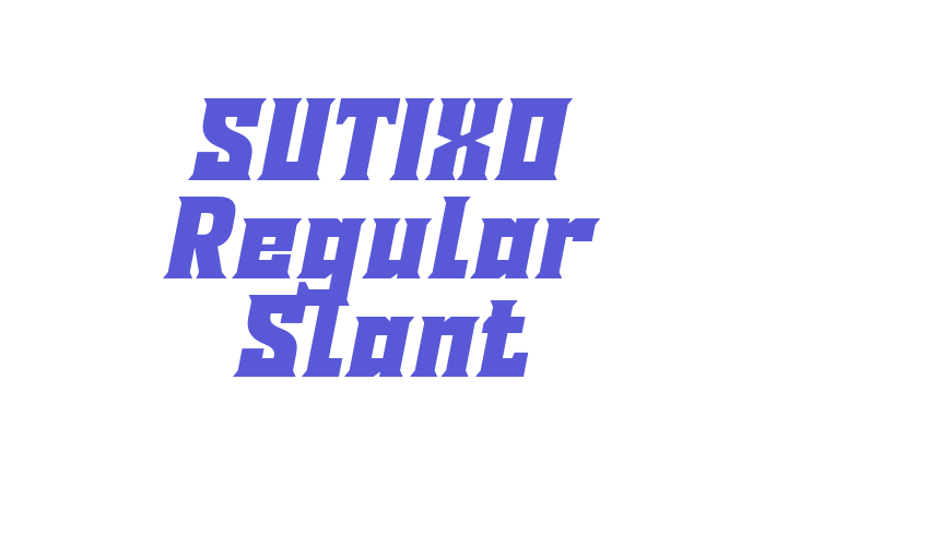 SUTIXO Regular Slant Font