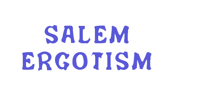 Salem Ergotism Font