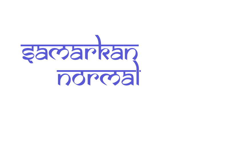 Samarkan      Normal Font