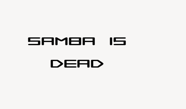 Samba is Dead Font