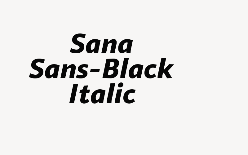 Sana Sans-Black Italic Font