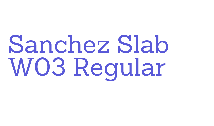 Sanchez Slab W03 Regular Font Download