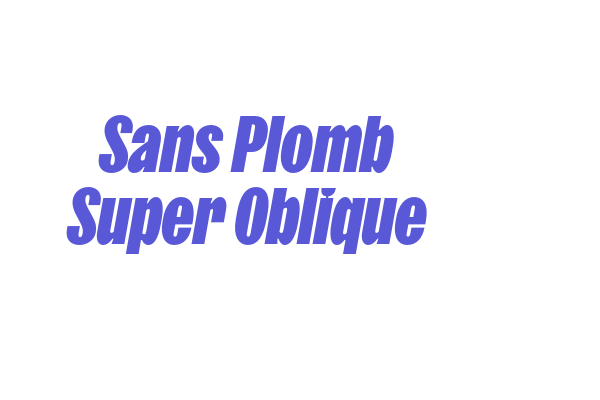 Sans Plomb Super Oblique Font